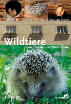 Frühlingslektüre «Wildtiere - Hausfreunde und Störenfriede»